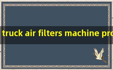 truck air filters machine production line